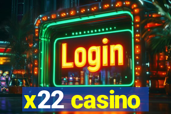 x22 casino